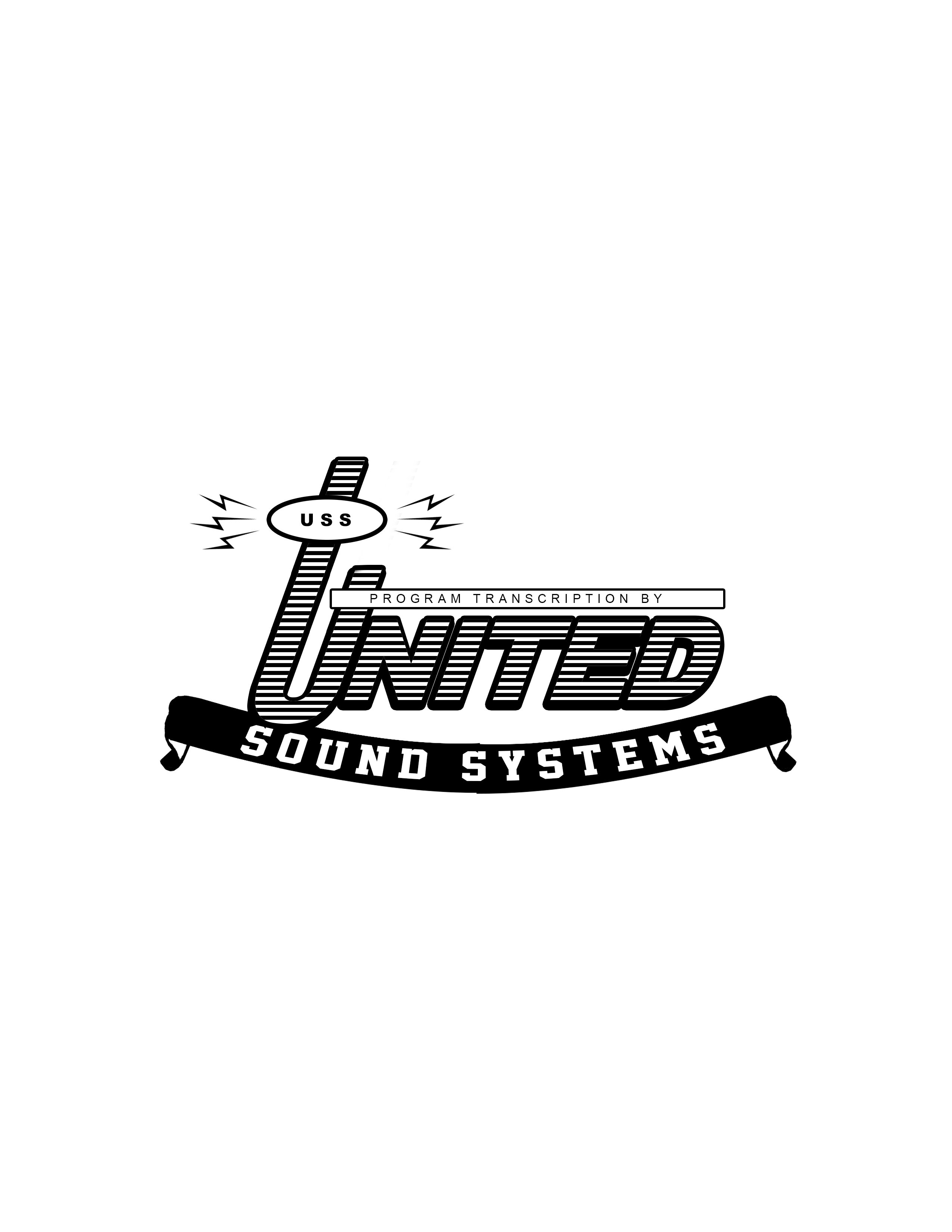  USS UNITED SOUND SYSTEMS PROGRAM TRANSCRIPTION BY