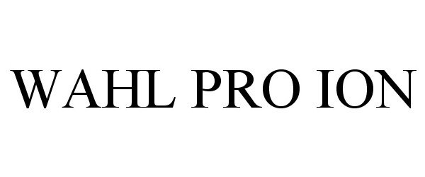 Trademark Logo WAHL PRO ION