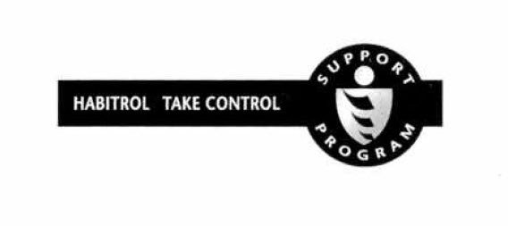 Trademark Logo HABITROL TAKE CONTROL SUPPORT PROGRAM