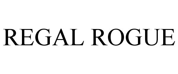 Trademark Logo REGAL ROGUE