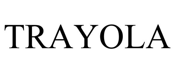 Trademark Logo TRAYOLA