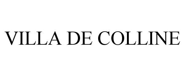 Trademark Logo VILLA DE COLLINE