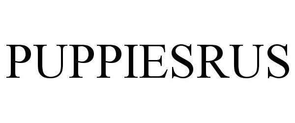 Trademark Logo PUPPIESRUS