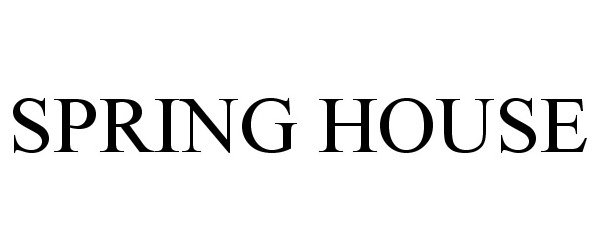 Trademark Logo SPRING HOUSE