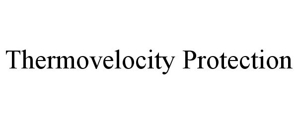  THERMOVELOCITY PROTECTION