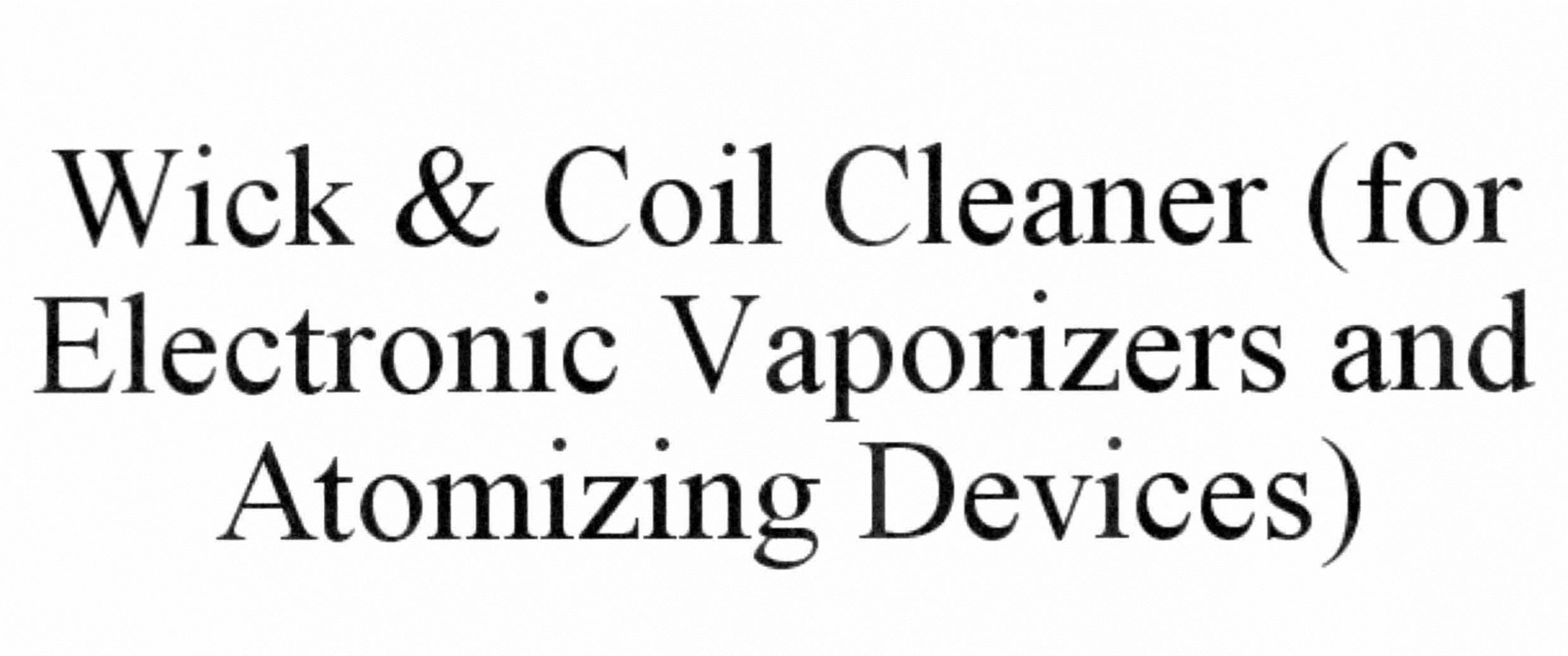  WICK &amp; COIL CLEANER DIFFERENCE YOU CAN SEE! ADD A FEW DROPS TO YOUR WICK &amp; COIL, AND APPLY HEAT WITH THE DEVICE. VAPE (C