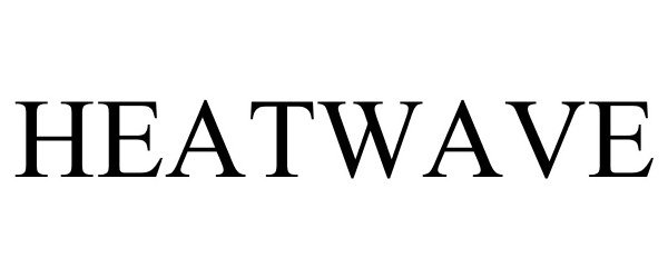 Trademark Logo HEATWAVE