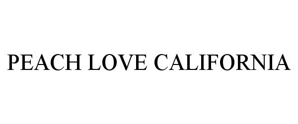 Trademark Logo PEACH LOVE CALIFORNIA