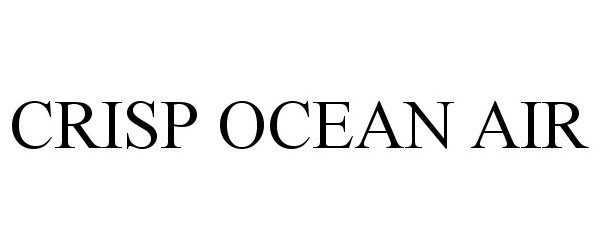  CRISP OCEAN AIR