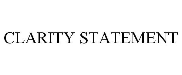 Trademark Logo CLARITY STATEMENT