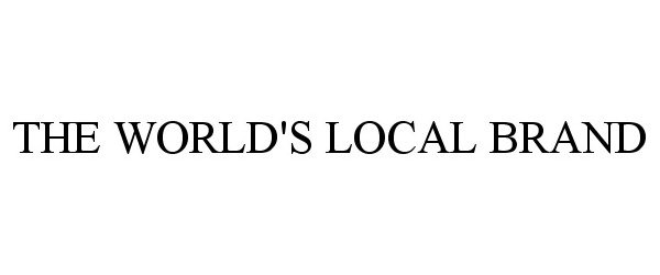  THE WORLD'S LOCAL BRAND