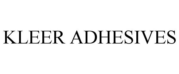  KLEER ADHESIVES