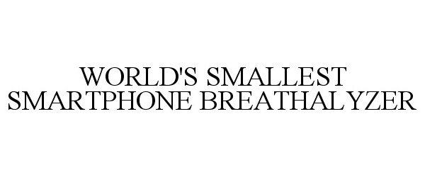  WORLD'S SMALLEST SMARTPHONE BREATHALYZER