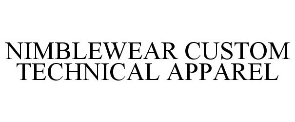 Trademark Logo NIMBLEWEAR CUSTOM TECHNICAL APPAREL