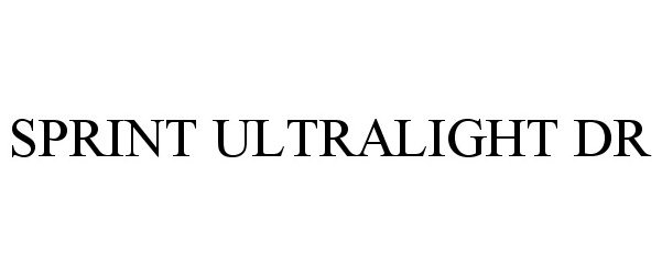 Trademark Logo SPRINT ULTRALIGHT DR