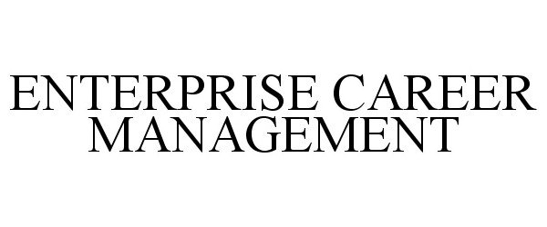  ENTERPRISE CAREER MANAGEMENT