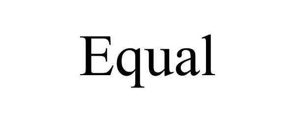 Trademark Logo EQUAL