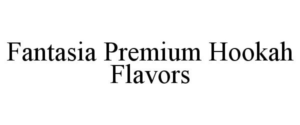  FANTASIA PREMIUM HOOKAH FLAVORS