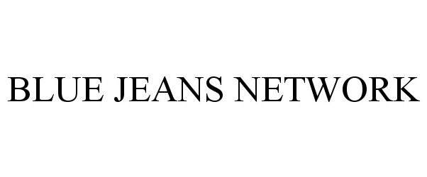 Trademark Logo BLUE JEANS NETWORK