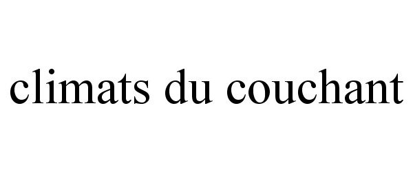 Trademark Logo CLIMATS DU COUCHANT