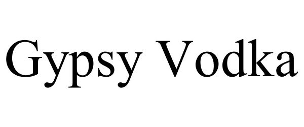 Trademark Logo GYPSY VODKA