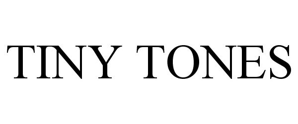 Trademark Logo TINY TONES