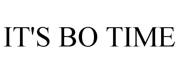 Trademark Logo IT'S BO TIME