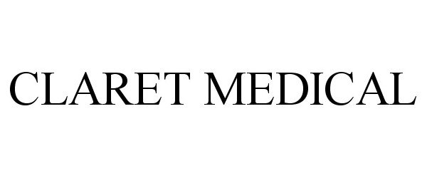 Trademark Logo CLARET MEDICAL