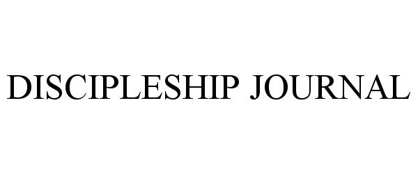 Trademark Logo DISCIPLESHIP JOURNAL