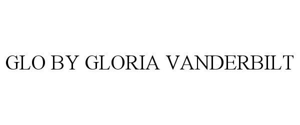  GLO BY GLORIA VANDERBILT