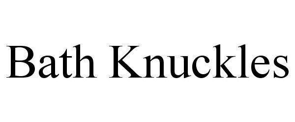 Trademark Logo BATH KNUCKLES