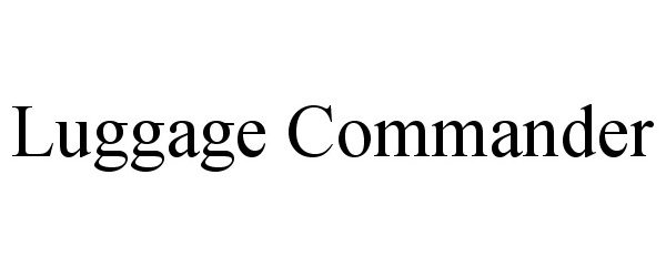 Trademark Logo LUGGAGE COMMANDER