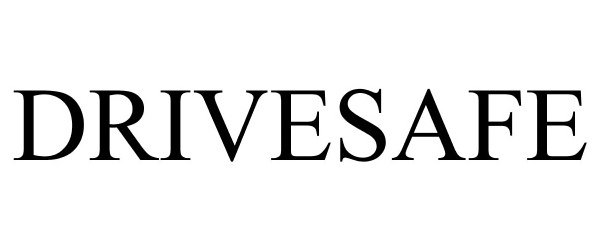 Trademark Logo DRIVESAFE