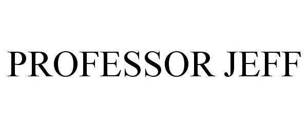 Trademark Logo PROFESSOR JEFF