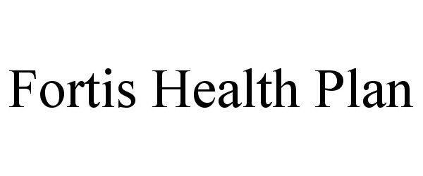 Trademark Logo FORTIS HEALTH PLAN
