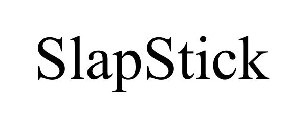 SLAPSTICK