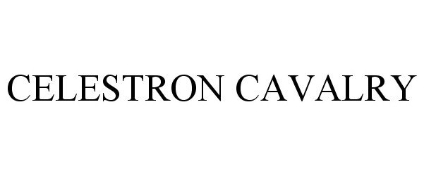 Trademark Logo CELESTRON CAVALRY
