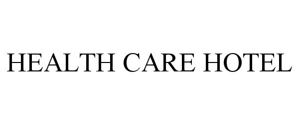  HEALTH CARE HOTEL