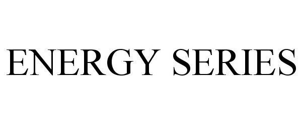 Trademark Logo ENERGY SERIES