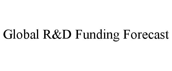  GLOBAL R&amp;D FUNDING FORECAST