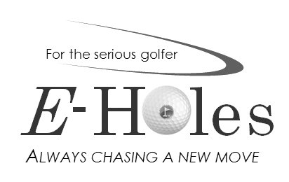 Trademark Logo E-HOLES FOR THE SERIOUS GOLFER ALWAYS CHASING A NEW MOVE