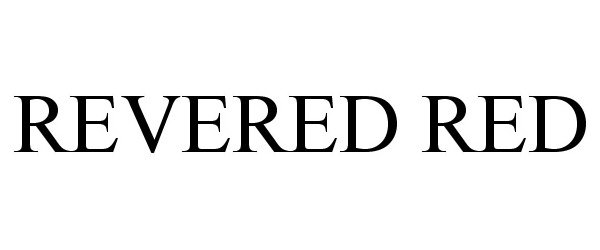 Trademark Logo REVERED RED