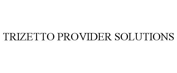 TRIZETTO PROVIDER SOLUTIONS