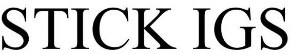 Trademark Logo STICK IGS