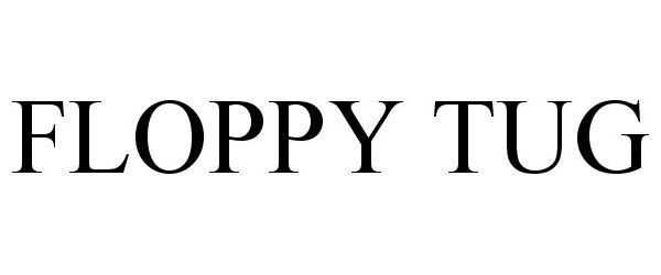  FLOPPY TUG