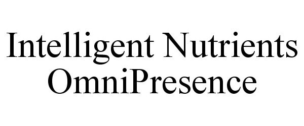 Trademark Logo INTELLIGENT NUTRIENTS OMNIPRESENCE