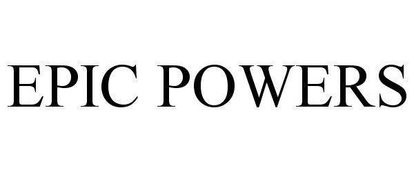  EPIC POWERS