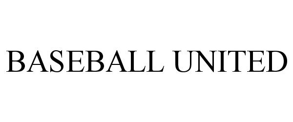 Trademark Logo BASEBALL UNITED