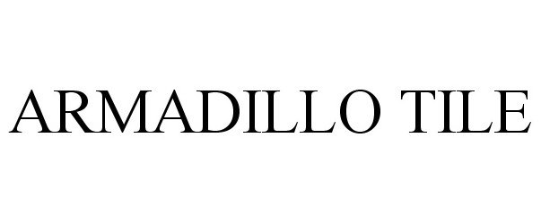 Trademark Logo ARMADILLO TILE