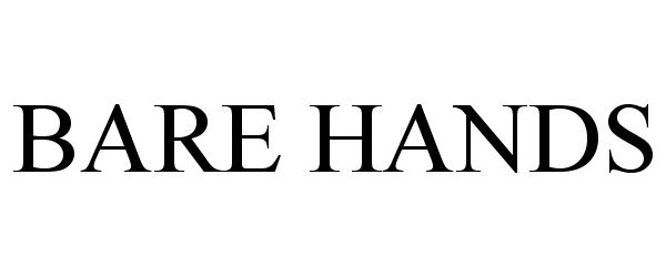Trademark Logo BARE HANDS